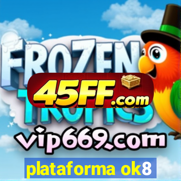 plataforma ok8